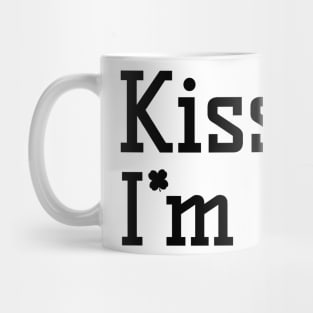 Kiss me, I'm Irish Mug